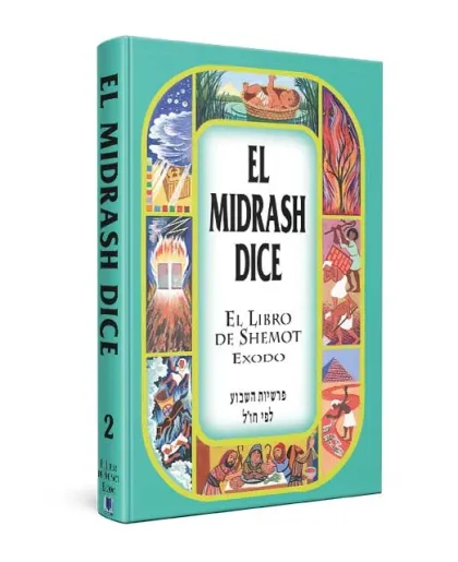 El Midrash Dice  Shemot - Exodo