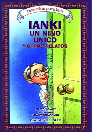 Divertido para leer 6 Ianki Un Ni&ntilde;o &Uacute;nico y otros relatos