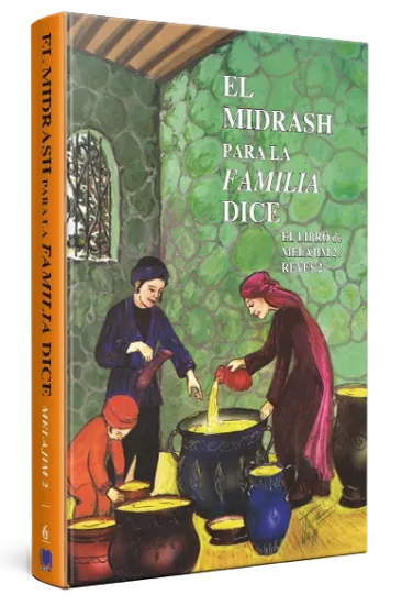 El Midrash para la Familia Dice Melajim 2 - Reyes 2