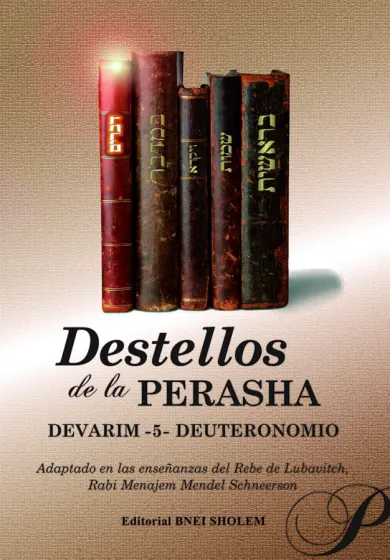 Destellos de la PERASHA 5 DEVARIM