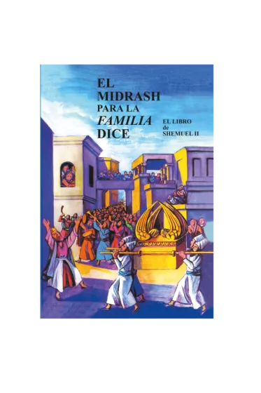 El Midrash para la Familia Dice - SHEMUEL 2 - Samuel 2