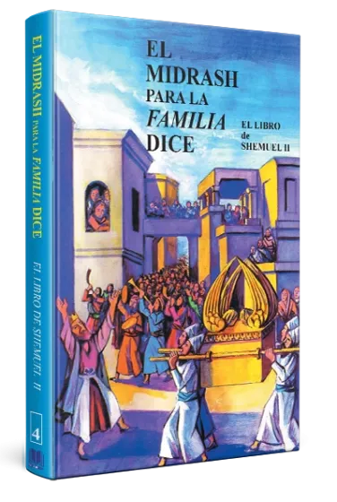 El Midrash para la Familia Dice - SHEMUEL 2 - Samuel 2