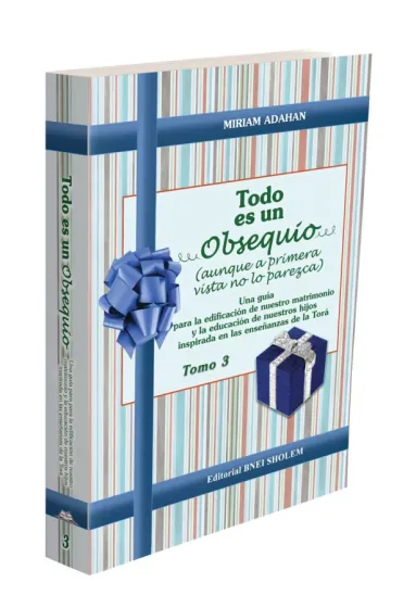 Todo es un Obsequio 3