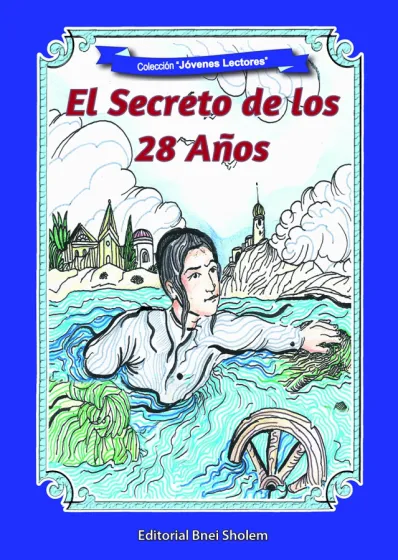 Jovenes Lectores 5 EL SECRETO DE LOS 28 A&Ntilde;OS