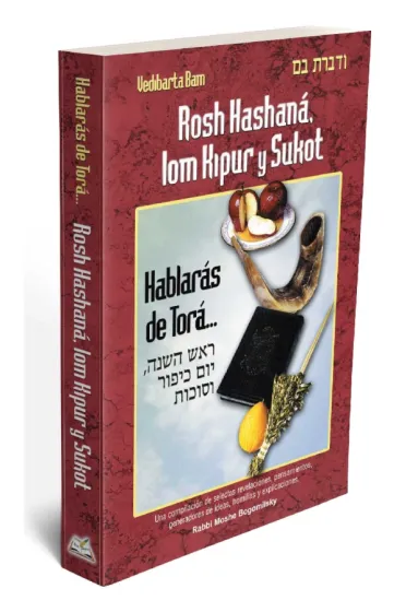 Hablaras de Tora ROSH HASHAN&Aacute;, IOM KIPUR y SUKOT
