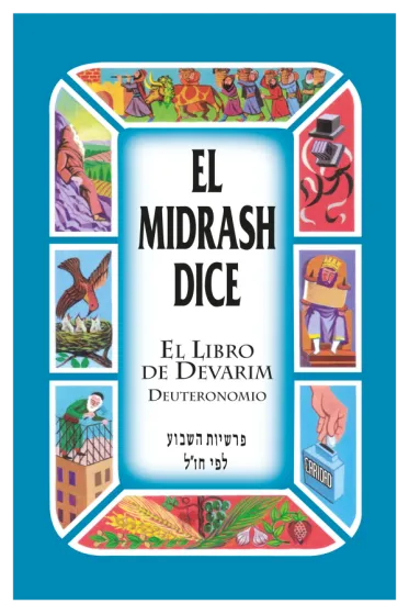 El Midrash Dice Devarim - Deuteronomio