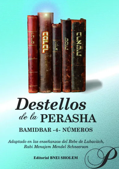 Destellos de la Perasha 4 BAMIDBAR- N&uacute;meros