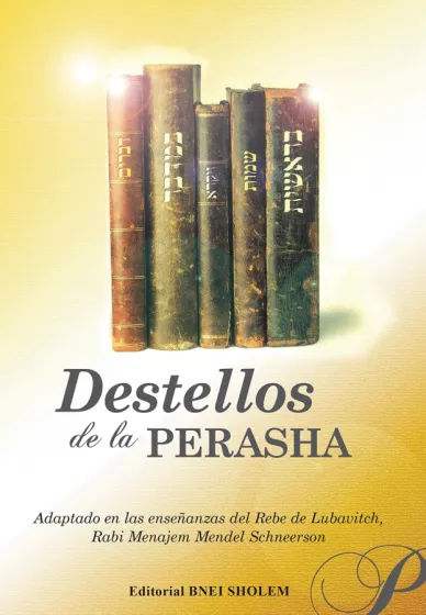 Destellos de la PERASHA -5 JUMASHIM