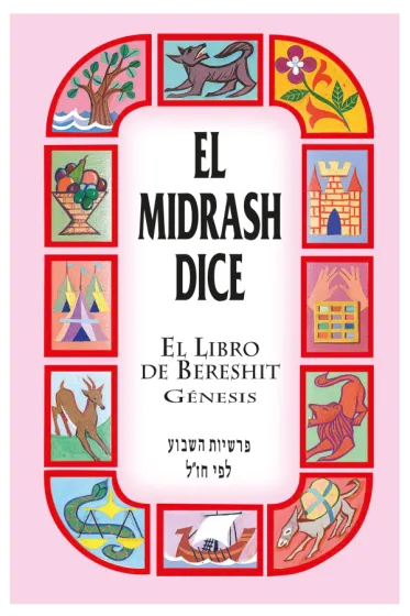 El Midrash Dice Bereshit - Genesis