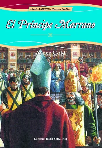 Ameinu 8 El pr&iacute;ncipe Marrano