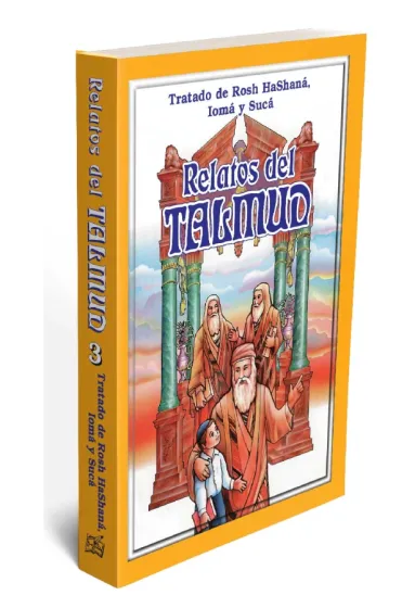 Relatos del talmud 3 ROSH HASHANA, IOMA, SUCA